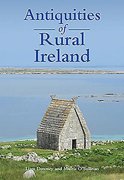 Antiquities of Rural Ireland
