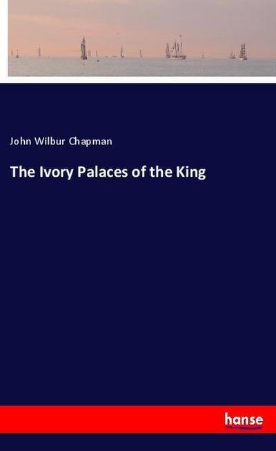 The Ivory Palaces of the King