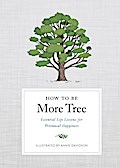 How to Be More Tree