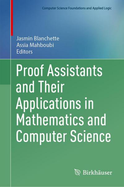 Proof Assistants and Their Applications in Mathematics and Computer Science