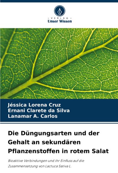 Die Düngungsarten und der Gehalt an sekundären Pflanzenstoffen in rotem Salat