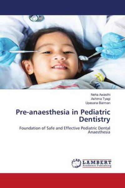 Pre-anaesthesia in Pediatric Dentistry