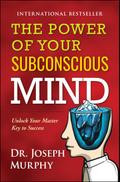 The Power of Your Subconscious Mind