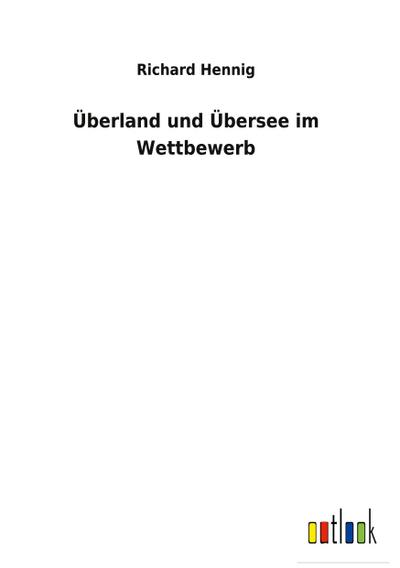 Überland und Übersee im Wettbewerb