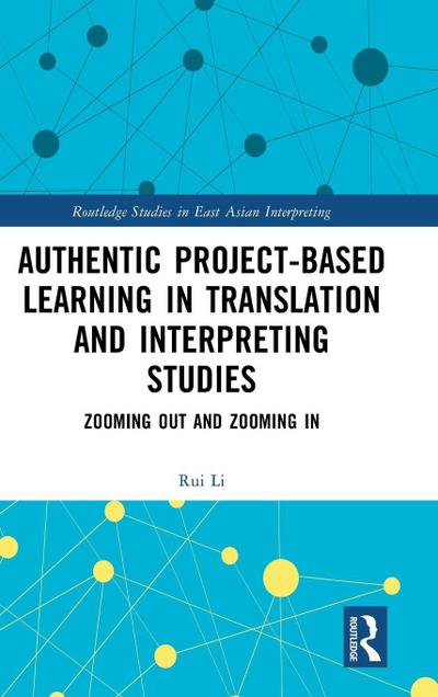 Authentic Project-based Learning in Translation and Interpreting Studies