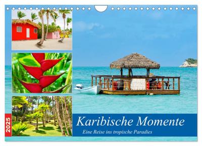 Karibische Momente - Eine Reise ins tropische Paradies (Wandkalender 2025 DIN A4 quer), CALVENDO Monatskalender