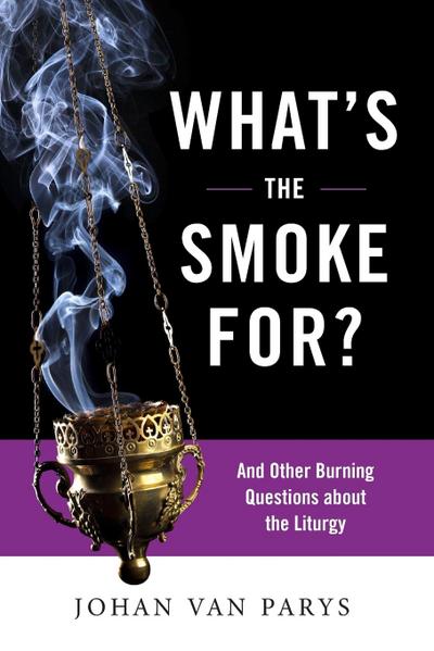 What’s the Smoke For?