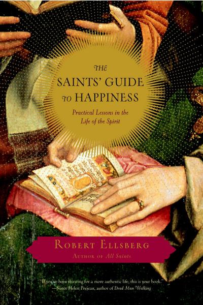 The Saints’ Guide to Happiness