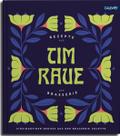 Tim Raue - Rezepte aus der Brasserie