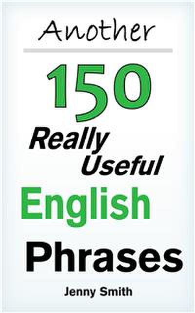 Another Really Useful English Phrases