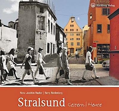 Stralsund - gestern und heute