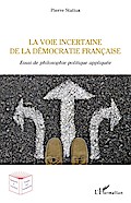 La voie incertaine de la démocratie française