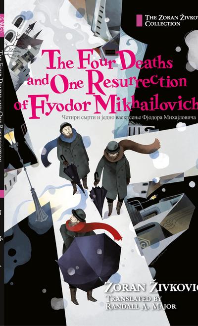 The Four Deaths and One Resurrection of Fyodor Mikhailovich