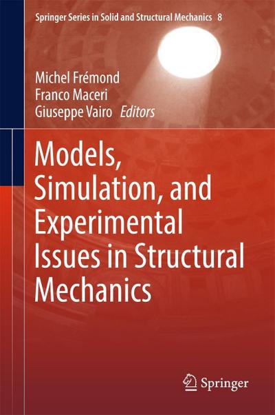 Models, Simulation, and Experimental Issues in Structural Mechanics