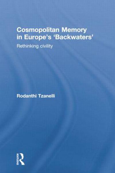 Cosmopolitan Memory in Europe’s ’Backwaters’