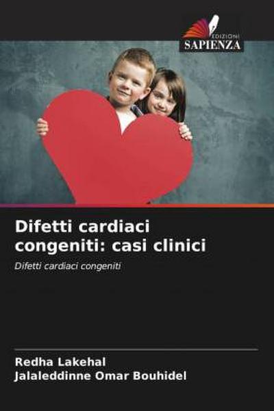 Difetti cardiaci congeniti: casi clinici