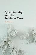 Cyber Security and the Politics of Time