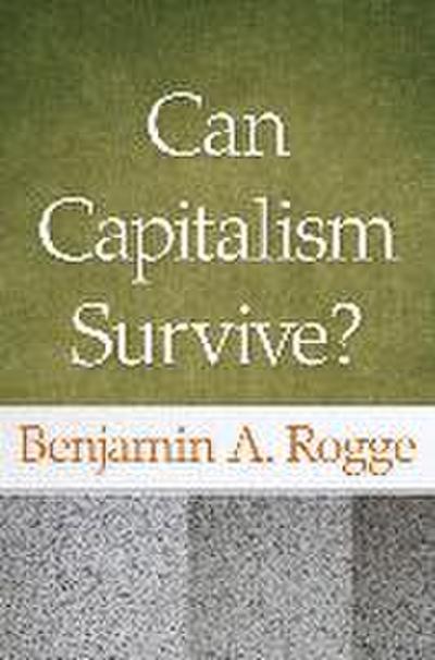 Can Capitalism Survive?