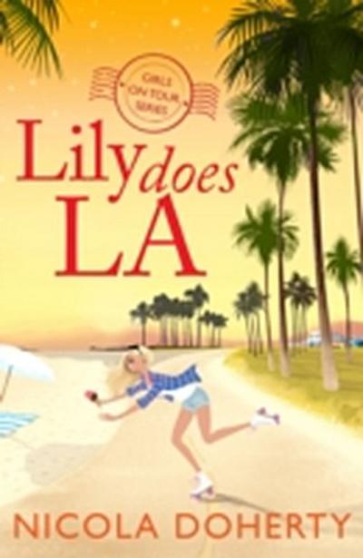 Lily Does LA (Girls On Tour BOOK 2)