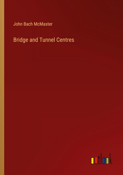 Bridge and Tunnel Centres