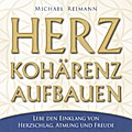 Herz Kohärenz aufbauen