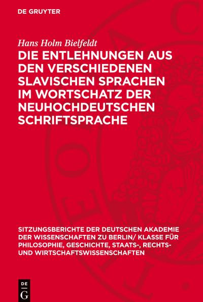 Die Entlehnungen aus den verschiedenen slavischen Sprachen im Wortschatz der neuhochdeutschen Schriftsprache