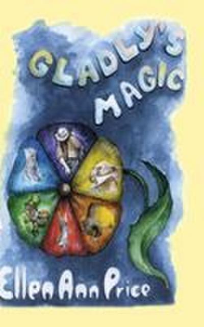 GLADLY’S MAGIC