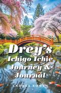 Drey’s Ichigo Ichie Journey & Journal