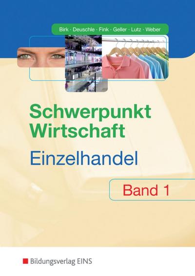 Schwerpunkt Wirtschaft - Einzelhandel, Ausgabe Baden-Württemberg. Bd.1