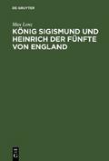 König Sigismund und Heinrich der Fünfte von England