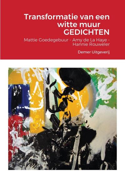 Transformatie van een witte muur      GEDICHTEN