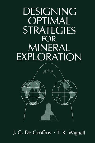 Designing Optimal Strategies for Mineral Exploration