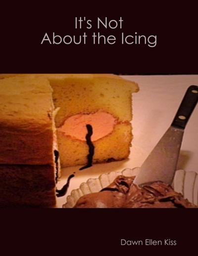 It’s Not About the Icing