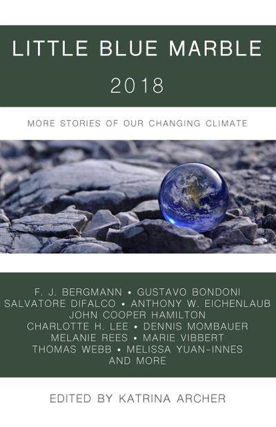 Little Blue Marble 2018: More Stories of Our Changing Climate