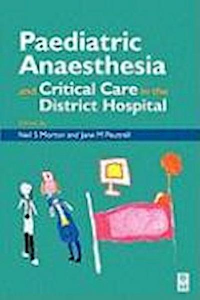 Pediatric Anesthesia and Critical Care in the Hospital: A Practical Guide