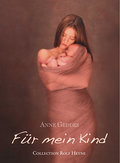 Für mein Kind: Das Erinnerungsalbum für mein Kind