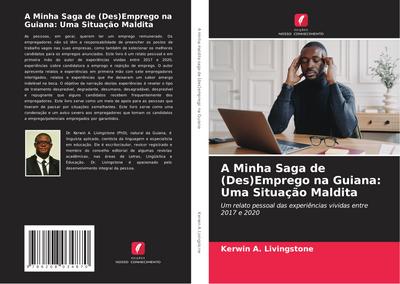 A Minha Saga de (Des)Emprego na Guiana: Uma Situação Maldita