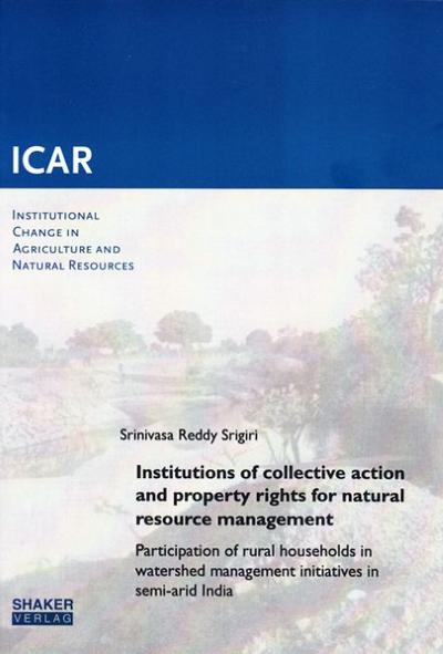 Institutions of collective action and property rights for natural resource management