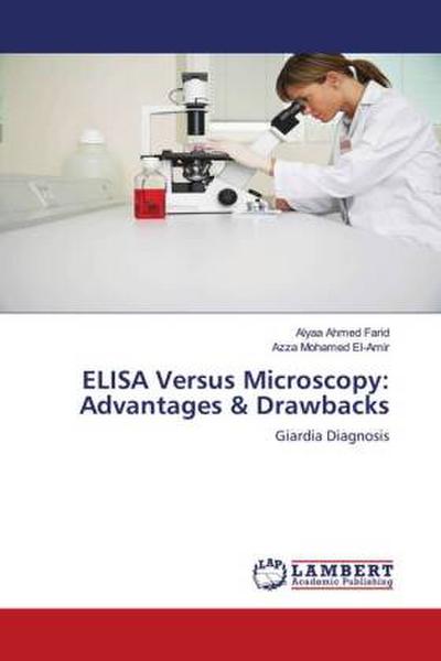 ELISA Versus Microscopy: Advantages & Drawbacks