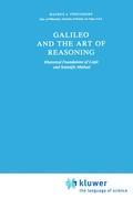 Galileo and the Art of Reasoning: Rhetorical Foundation of Logic and Scientific Method (Boston Studies in the Philosophy and History of Science (61), Band 61)