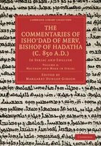 The Commentaries of Isho Dad of Merv, Bishop of Hadatha (C. 850 A.D.)