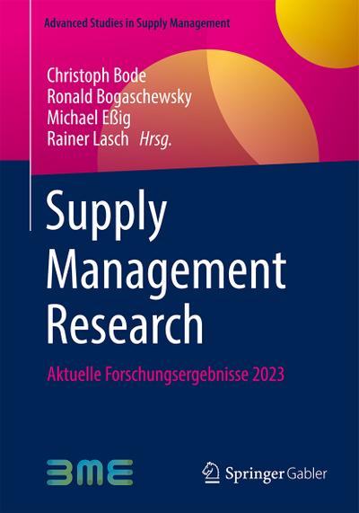 Supply Management Research: Aktuelle Forschungsergebnisse 2023 (Advanced Studies in Supply Management)