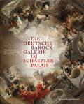 Die Deutsche Barockgalerie im Schaezlerpalais: Meisterwerke der Augsburger Sammlung