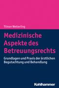 Medizinische Aspekte des Betreuungsrechts