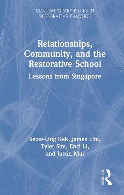 Relationships, Community, and the Restorative School