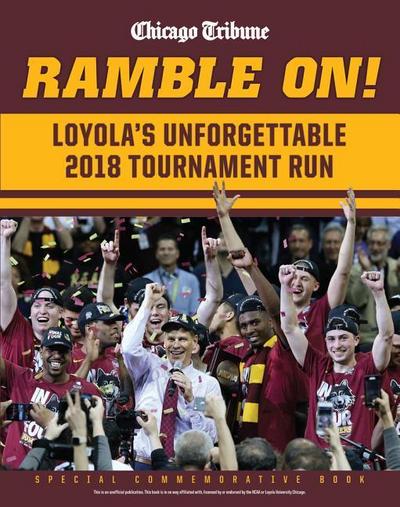 Ramble on: Loyola’s Unforgettable 2018 Tournament Run