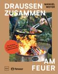 Petromax - Draußen zusammen am Feuer
