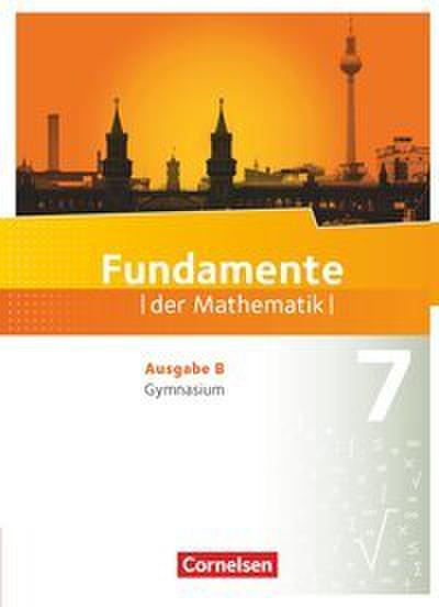 Fundamente der Mathematik - Ausgabe B ab 2017 - 7. Schuljahr
