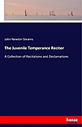 The Juvenile Temperance Reciter
