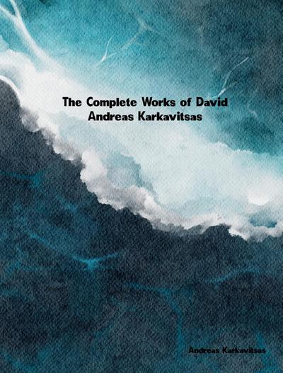 The Complete Works of Andreas Karkavitsas